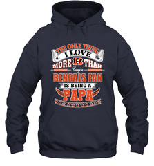 NFL The Only Thing I Love More Than Being A Cincinnati Bengals Fan Is Being A Papa Football Hooded Sweatshirt Hooded Sweatshirt - belovedtshirt