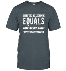 White Silence Equals White Consent Black Lives Matter Men's T-Shirt Men's T-Shirt - belovedtshirt