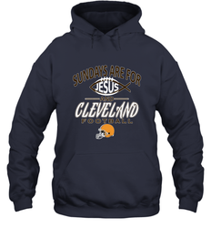 Sundays Are For Jesus and Cleveland Funny Christian Football Hooded Sweatshirt
