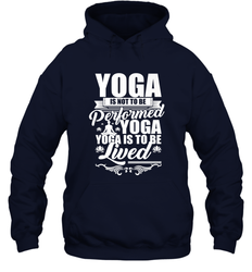Yoga is More Than Yoga It's a Lifestyle Hooded Sweatshirt
