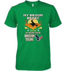 Broom Broke So I Became A Fan of Houston Texans  NFL Halloween Costume Men's Premium T-Shirt