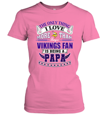 NFL The Only Thing I Love More Than Being A Minnesota Vikings Fan Is Being A Papa Football Women's T-Shirt Women's T-Shirt - belovedtshirt