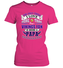 NFL The Only Thing I Love More Than Being A Minnesota Vikings Fan Is Being A Papa Football Women's T-Shirt Women's T-Shirt - belovedtshirt