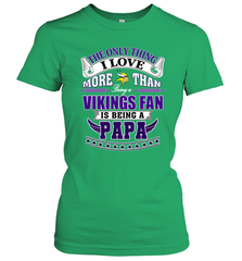 NFL The Only Thing I Love More Than Being A Minnesota Vikings Fan Is Being A Papa Football Women's T-Shirt Women's T-Shirt - belovedtshirt