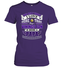NFL The Only Thing I Love More Than Being A Minnesota Vikings Fan Is Being A Papa Football Women's T-Shirt Women's T-Shirt - belovedtshirt