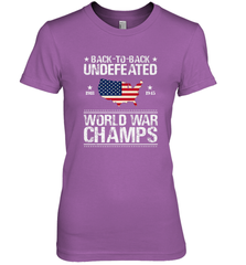 Back To Back Undefeated World War Champs Gift Women's Premium T-Shirt Women's Premium T-Shirt - belovedtshirt