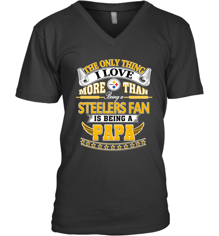 NFL The Only Thing I Love More Than Being A Pittsburgh Steelers Fan Is Being A Papa Football Men's V-Neck Men's V-Neck / Black / S Men's V-Neck - belovedtshirt