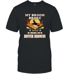 Broom Broke So I Became A Fan of Denver Broncos  NFL Halloween Costume Men's T-Shirt