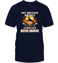 Broom Broke So I Became A Fan of Denver Broncos  NFL Halloween Costume Men's T-Shirt