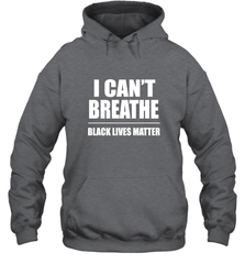 I can't breathe Black lives matter Hooded Sweatshirt Hooded Sweatshirt - belovedtshirt