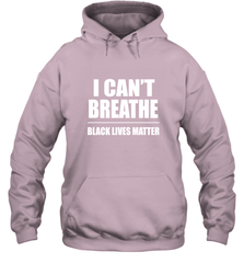 I can't breathe Black lives matter Hooded Sweatshirt Hooded Sweatshirt - belovedtshirt