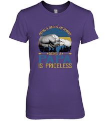 Being A Dad Is An Honor Being Papa Is Priceless Grandpa t Women's Premium T-Shirt Apparel - belovedtshirt