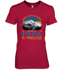 Being A Dad Is An Honor Being Papa Is Priceless Grandpa t Women's Premium T-Shirt Apparel - belovedtshirt