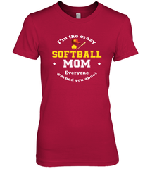 Crazy Softball Mom Women's Premium T-Shirt Women's Premium T-Shirt - belovedtshirt