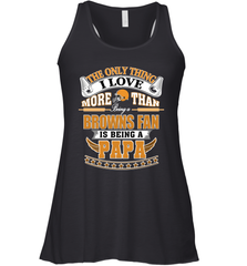 NFL The Only Thing I Love More Than Being A Cleveland Browns Fan Is Being A Papa Football Women's Racerback Tank Women's Racerback Tank - belovedtshirt