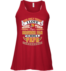 NFL The Only Thing I Love More Than Being A Cleveland Browns Fan Is Being A Papa Football Women's Racerback Tank