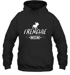 Womens French Bulldog Mom Frenchie Mom T shirt Dog Lover Tees Hooded Sweatshirt
