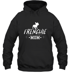 Womens French Bulldog Mom Frenchie Mom T shirt Dog Lover Tees Hooded Sweatshirt Hooded Sweatshirt - belovedtshirt