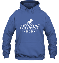 Womens French Bulldog Mom Frenchie Mom T shirt Dog Lover Tees Hooded Sweatshirt Hooded Sweatshirt - belovedtshirt