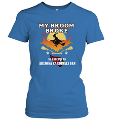 Broom Broke So I Became an Arizona Cardinals Fan  NFL Halloween Costume Women's T-Shirt Women's T-Shirt - belovedtshirt