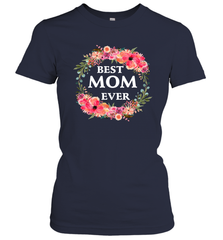 Cool Best Mom Ever Women's T-Shirt Women's T-Shirt - belovedtshirt