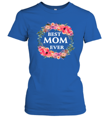 Cool Best Mom Ever Women's T-Shirt Women's T-Shirt - belovedtshirt