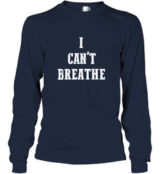 I can't breathe Black lives matter simple message Long Sleeve T-Shirt
