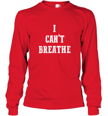 I can't breathe Black lives matter simple message Long Sleeve T-Shirt Long Sleeve T-Shirt - belovedtshirt