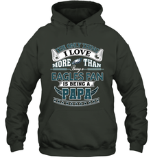 NFL The Only Thing I Love More Than Being A Philadelphia Eagles Fan Is Being A Papa Football Hooded Sweatshirt Hooded Sweatshirt - belovedtshirt