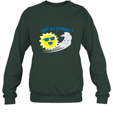 Weather Why So Cirrus Serious Cloud Funny Crewneck Sweatshirt Crewneck Sweatshirt - belovedtshirt