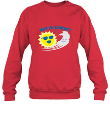 Weather Why So Cirrus Serious Cloud Funny Crewneck Sweatshirt Crewneck Sweatshirt - belovedtshirt