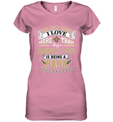 NFL The Only Thing I Love More Than Being A New Orleans Saints Fan Is Being A Papa Football Women's V-Neck T-Shirt Women's V-Neck T-Shirt - belovedtshirt