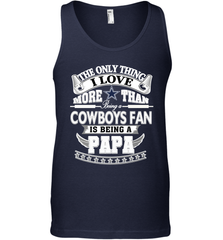 NFL The Only Thing I Love More Than Being A Dallas Cowboys Fan Is Being A Papa Football Men's Tank Top Men's Tank Top - belovedtshirt