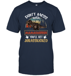 Dont mess with Mamasaurus Men's T-Shirt