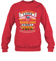 NFL The Only Thing I Love More Than Being A Los Angeles Rams Fan Is Being A Papa Football Crewneck Sweatshirt Crewneck Sweatshirt - belovedtshirt