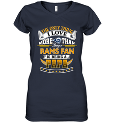 NFL The Only Thing I Love More Than Being A Los Angeles Rams Fan Is Being A Papa Football Women's V-Neck T-Shirt