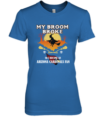 Broom Broke So I Became an Arizona Cardinals Fan  NFL Halloween Costume Women's Premium T-Shirt Women's Premium T-Shirt - belovedtshirt