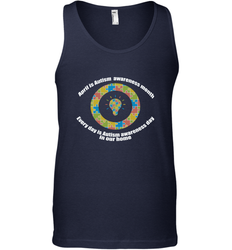 April is autism awareness month , Every day is Autism awareness day in our home AutismT shirt Men's Tank Top