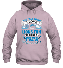 NFL The Only Thing I Love More Than Being A Detroit Lions Fan Is Being A Papa Football Hooded Sweatshirt Hooded Sweatshirt - belovedtshirt