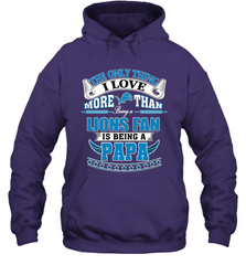 NFL The Only Thing I Love More Than Being A Detroit Lions Fan Is Being A Papa Football Hooded Sweatshirt Hooded Sweatshirt - belovedtshirt
