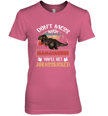 Dont mess with Mamasaurus Women's Premium T-Shirt Women's Premium T-Shirt - belovedtshirt