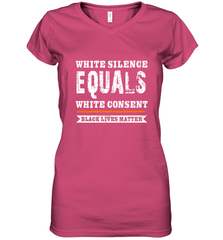 White Silence Equals White Consent Black Lives Matter Women's V-Neck T-Shirt Women's V-Neck T-Shirt - belovedtshirt