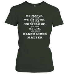We March, Y'all Mad, Black Lives Matter Women's T-Shirt Women's T-Shirt - belovedtshirt