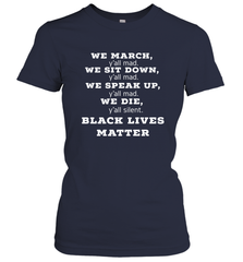 We March, Y'all Mad, Black Lives Matter Women's T-Shirt Women's T-Shirt - belovedtshirt