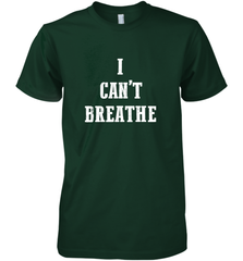 I can't breathe Black lives matter simple message Men's Premium T-Shirt Men's Premium T-Shirt - belovedtshirt