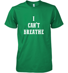 I can't breathe Black lives matter simple message Men's Premium T-Shirt Men's Premium T-Shirt - belovedtshirt