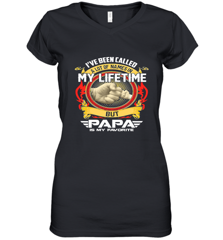 I've Been Called Lot Of Name But Papa Is My Favorite Women's V-Neck T-Shirt Women's V-Neck T-Shirt / Black / S Women's V-Neck T-Shirt - belovedtshirt