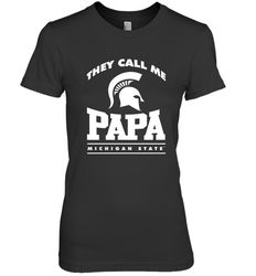 Michigan State Spartans They Call Me Papa Women's Premium T-Shirt