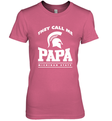 Michigan State Spartans They Call Me Papa Women's Premium T-Shirt Women's Premium T-Shirt - belovedtshirt