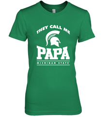 Michigan State Spartans They Call Me Papa Women's Premium T-Shirt Women's Premium T-Shirt - belovedtshirt